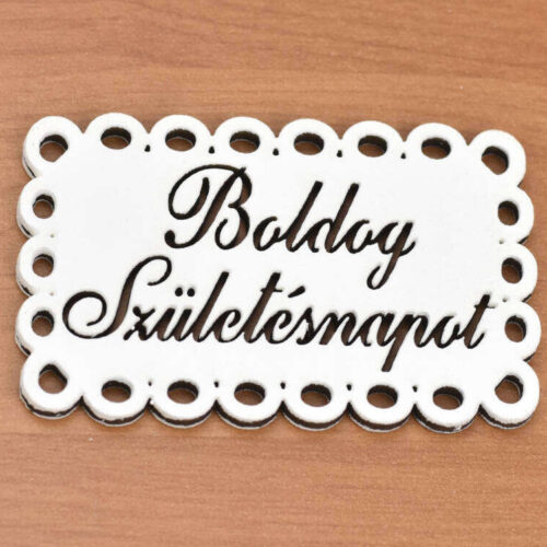 Fa - "Boldog Születésnapot" csipkés tábla fehér