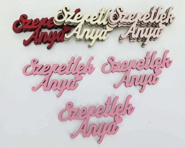 Fa felirat - "Szeretlek Anya" felirat 9