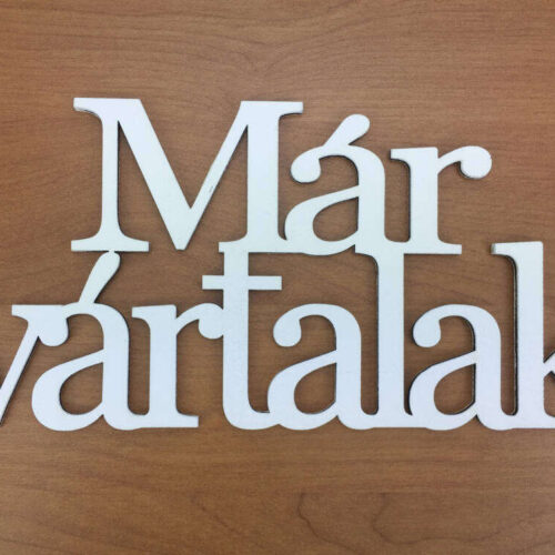 Fa - "Már vártalak" felirat koszorúra fehér 9