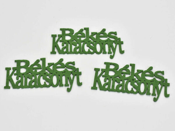 Filc - "Békés Karácsony" felirat  zöld 3db/csomag