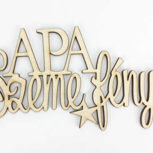 Natúr fa -"APA Szeme fénye" felirat 8x14