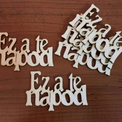 Natúr fa - "Ez a TE napod" felirat 5db/csomag