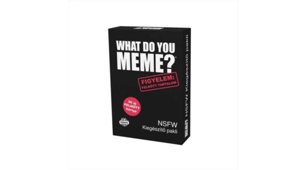 What do you Meme? - NSFW Kiegészítő pakli